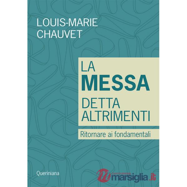 Messa detta altrimenti. Ritornare ai fondamentali (La)