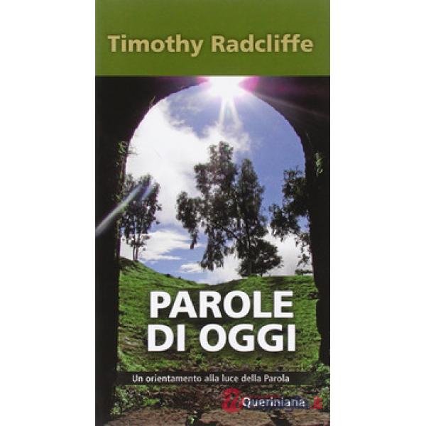 Parole di oggi. Un orientamento alla luce della parola