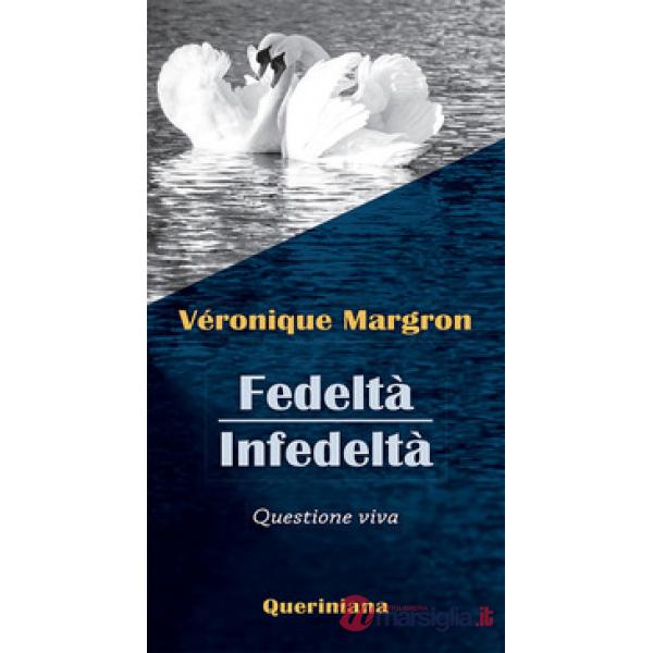 Fedeltà. Infedeltà. Questione viva. Nuova ediz.