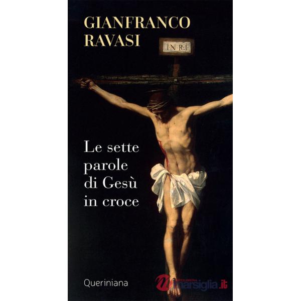 Sette parole di Gesù in croce. Nuova ediz. (Le)