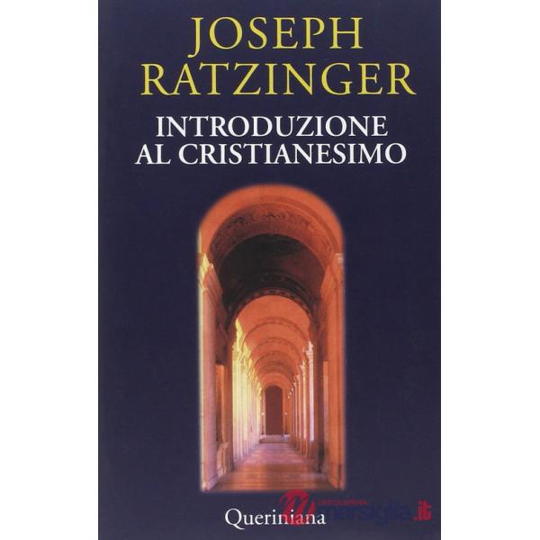 Introduzione al cristianesimo. Lezioni sul simbolo apostolico