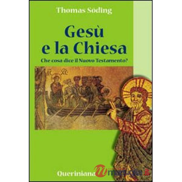 Gesù e la Chiesa. Che cosa dice il Nuovo Testamento?