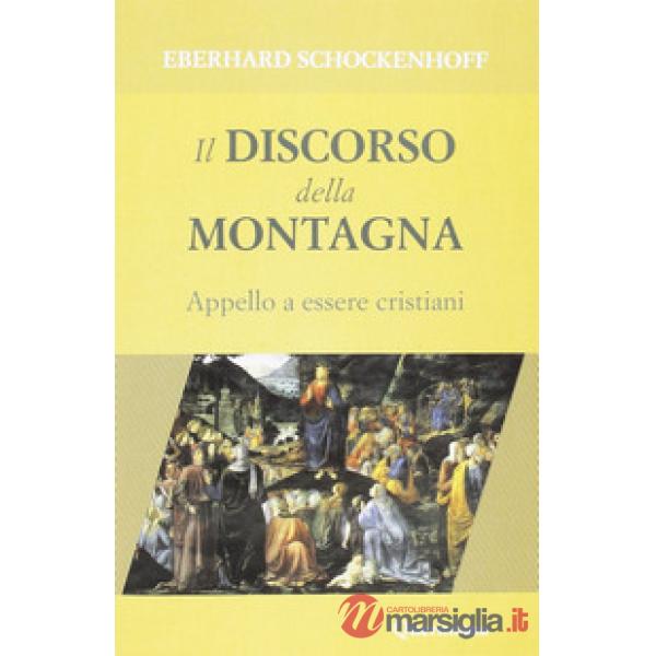 Discorso della montagna. Appello a essere cristiani (Il)