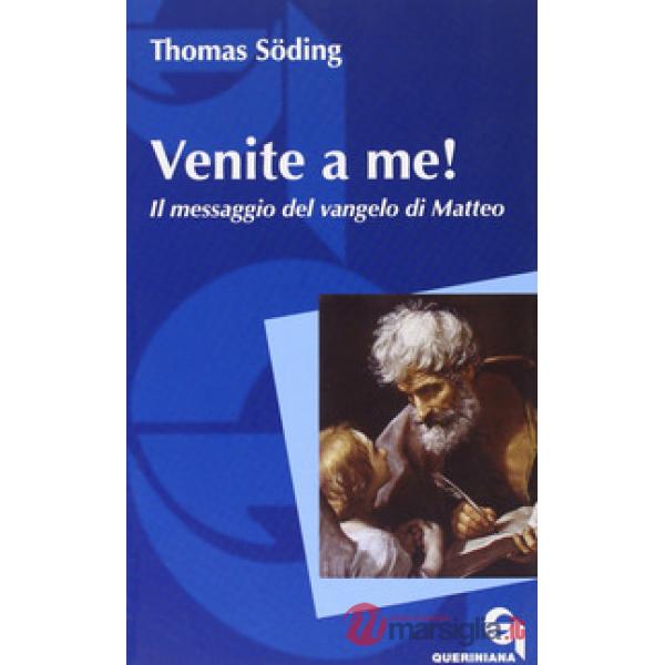 Venite a me! Il messaggio del vangelo di Matteo