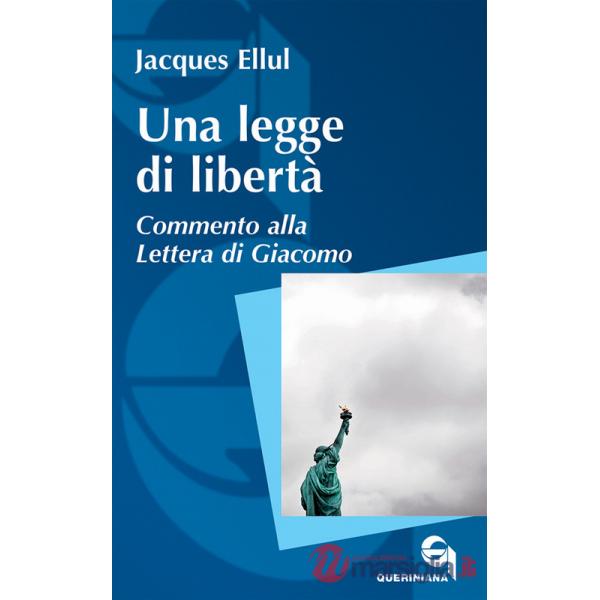 Legge di libertà. Commento alla Lettera di Giacomo (Una)
