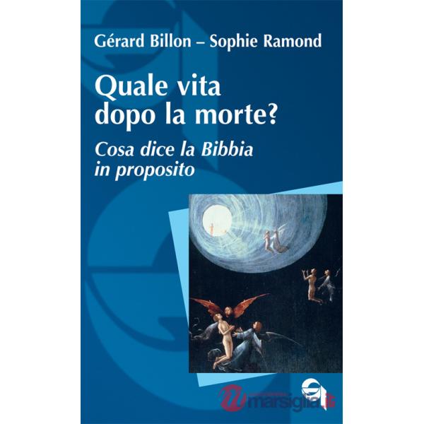 Quale vita dopo la morte? Cosa dice la Bibbia in proposito