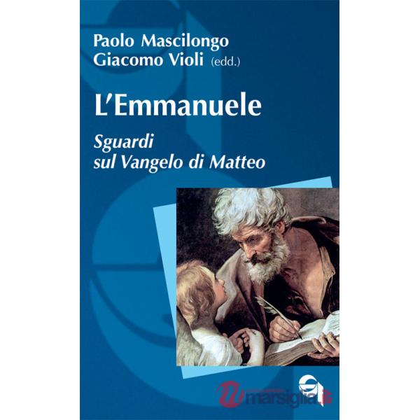 Emmanuele. Sguardi sul Vangelo di Matteo (L')