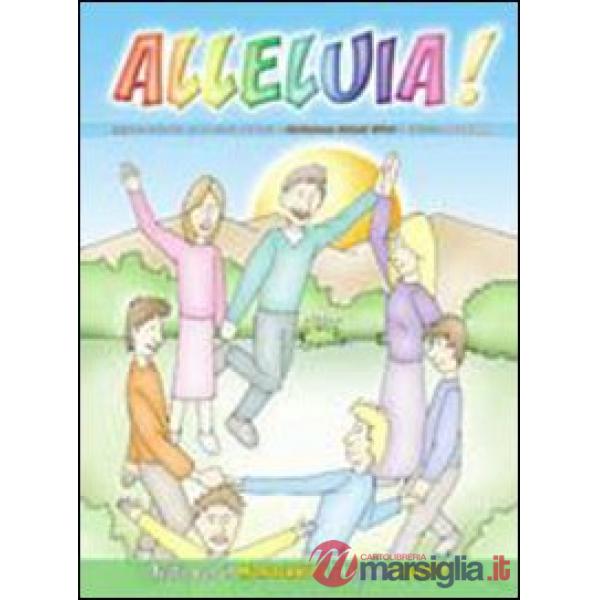 ALLELUIA! TESTO DI RELIGIONE CATTOLICA. PER IL 1 CICLO