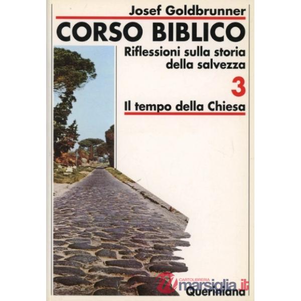 Corso biblico. Vol. 3: Il tempo della Chiesa