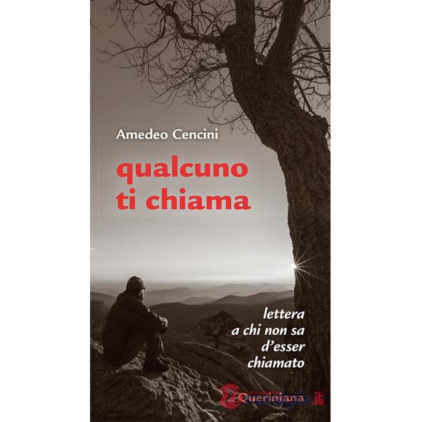 Qualcuno ti chiama. Lettera a chi non sa d'esser chiamato