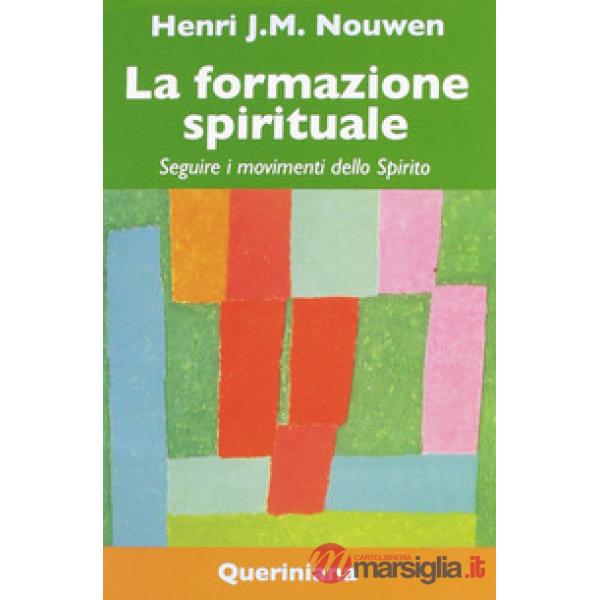 Formazione spirituale. Seguire i movimenti dello spirito (La)