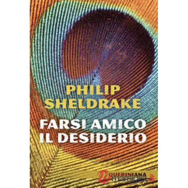 Farsi amico il desiderio. Nuova ediz.
