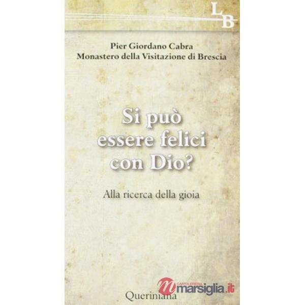 Si può essere felici con Dio? Alla ricerca della gioia
