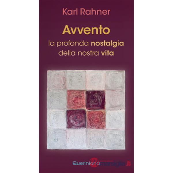 Avvento. La profonda nostalgia della nostra vita. Nuova ediz.