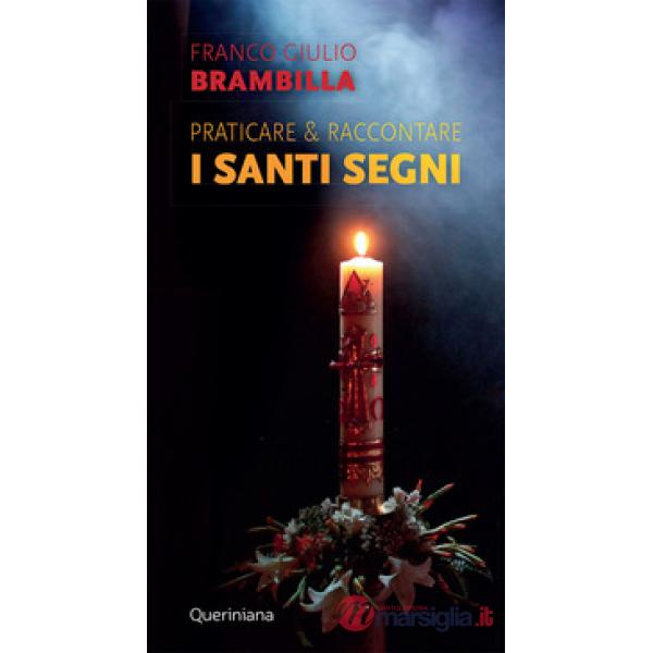 Praticare & raccontare i «santi segni»