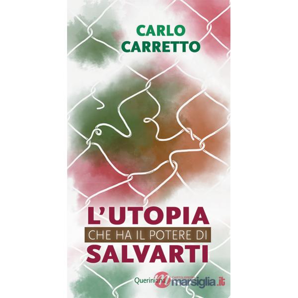 Utopia che ha il potere di salvarti. Nuova ediz. (L')