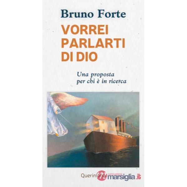 Vorrei parlarti di Dio. Una proposta per chi è in ricerca