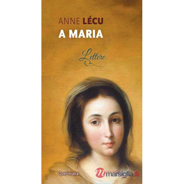 A Maria. Lettere