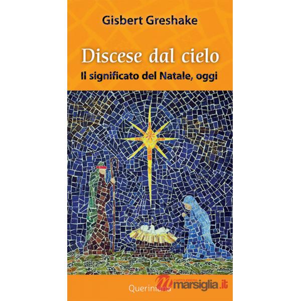 Discese dal cielo. Il significato del Natale oggi
