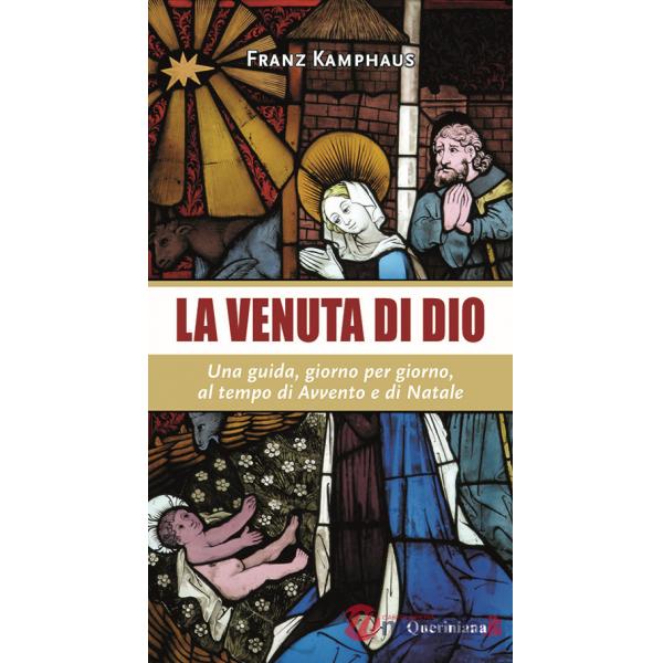Venuta di Dio. Una guida, giorno per giorno, al tempo di Avvento e di Natale (La)