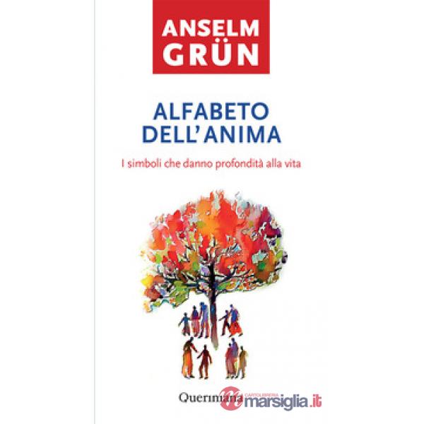 Alfabeto dell'anima. I simboli che danno profondità alla vita