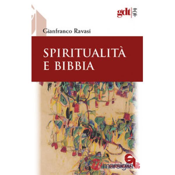 Spiritualità e Bibbia. Nuova ediz.