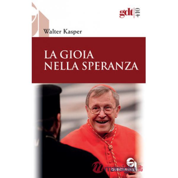 Gioia nella speranza. Nuova ediz. (La)