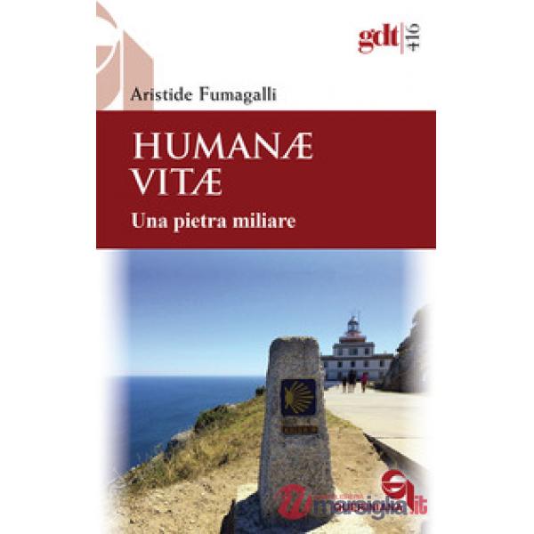 Humanae vitae. Una pietra miliare. Nuova ediz.