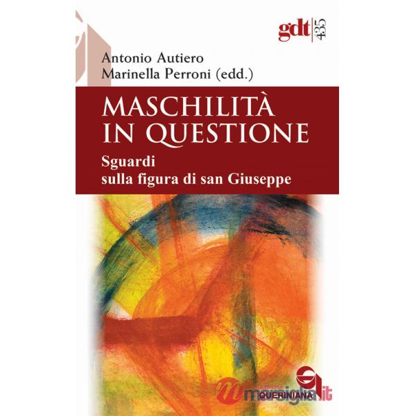 Maschilità in questione. Sguardi sulla figura di san Giuseppe