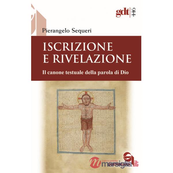 Iscrizione e rivelazione. Il canone testuale della parola di Dio