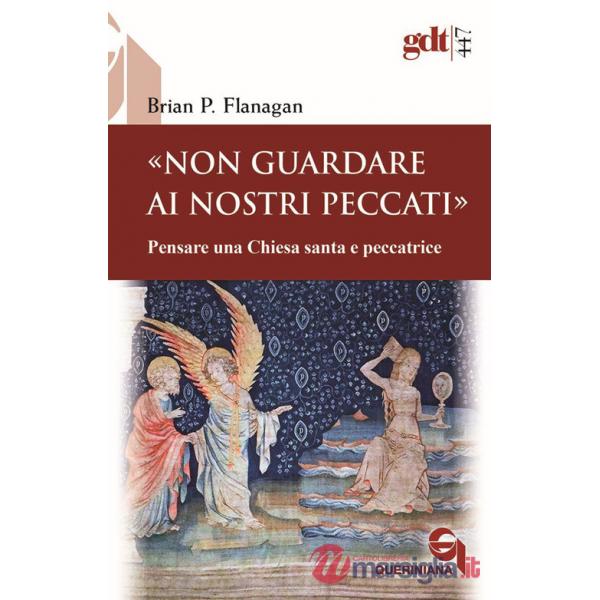 «Non guardare ai nostri peccati» Pensare una Chiesa santa e peccatrice