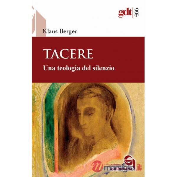 Tacere. Una teologia del silenzio