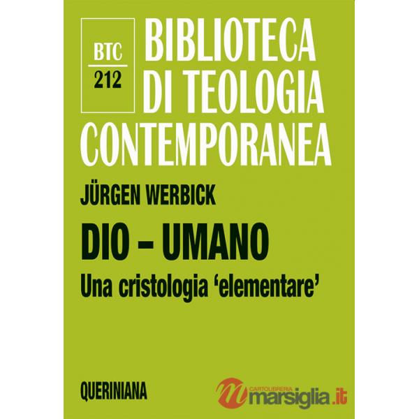 Dio - umano. Una cristologia «elementare»