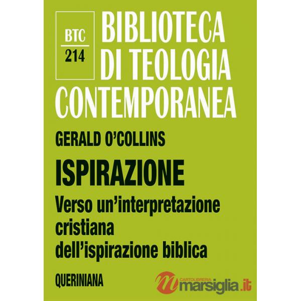 Ispirazione. Verso un'interpretazione cristiana dell'ispirazione biblica