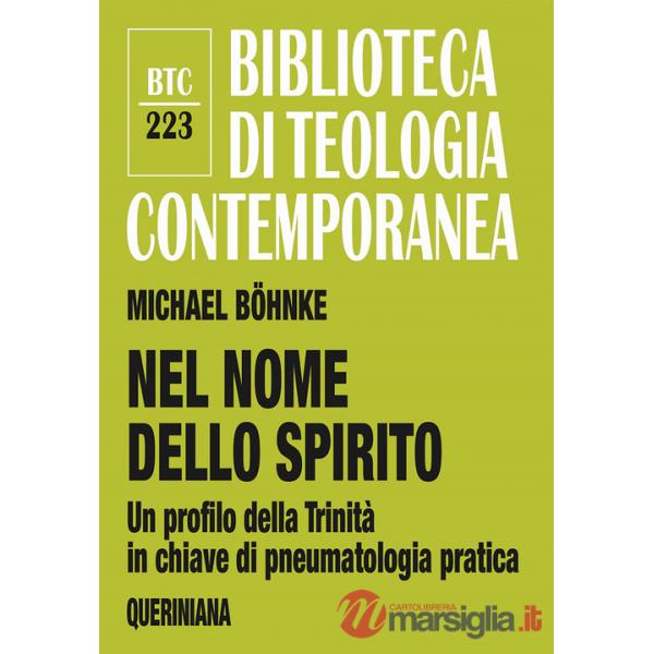 Nel nome dello Spirito. Un profilo della Trinità in chiave di pneumatologia pratica