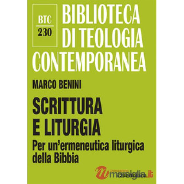Scrittura e liturgia. Per un'ermeneutica liturgica della Bibbia