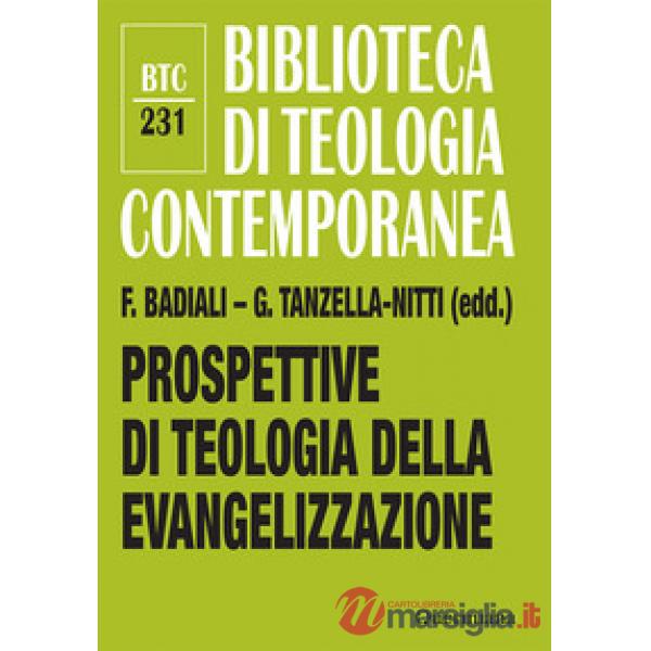 Prospettive di teologia della evangelizzazione. Itinerari verso una nuova disciplina teologica