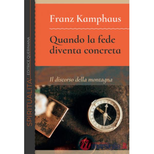 Quando la fede diventa concreta. Il discorso della montagna-Wenn der Glaube konkret wird. Die Bergpredigt