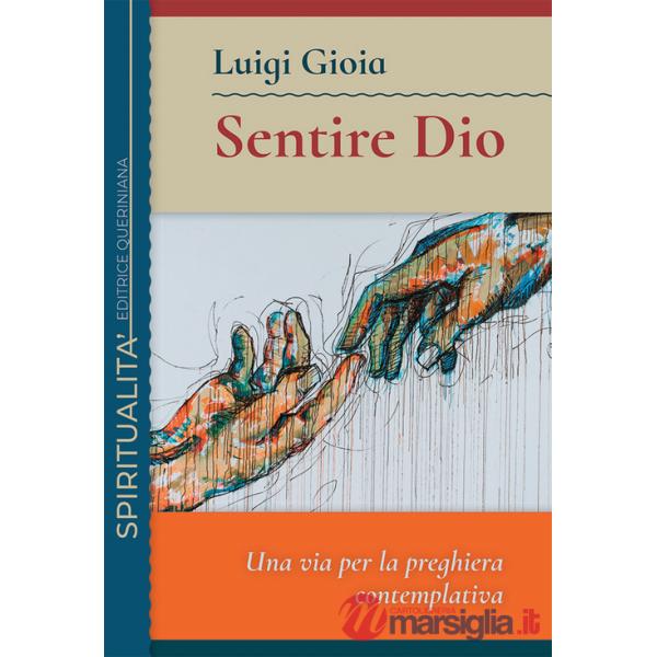 Sentire Dio. Una via per la preghiera contemplativa