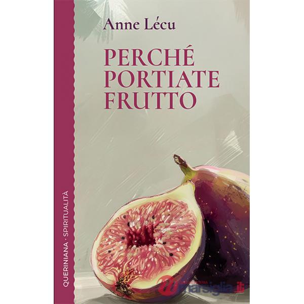 Perché portiate frutto