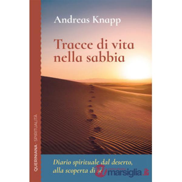 Tracce di vita nella sabbia. Diario spirituale dal deserto, alla scoperta di sé