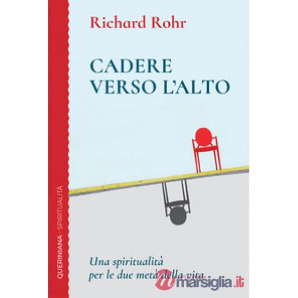Cadere verso l'alto. Una spiritualità per le due metà della vita