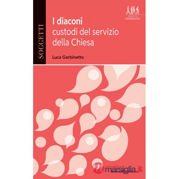 Diaconi, custodi del servizio della Chiesa (I)