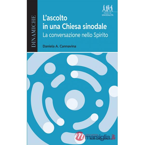 Ascolto in una Chiesa sinodale. La conversazione nello spirito (L')