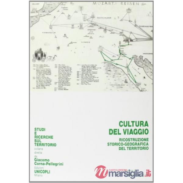 Cultura del viaggio. Ricostruzione storico-geografica del territorio