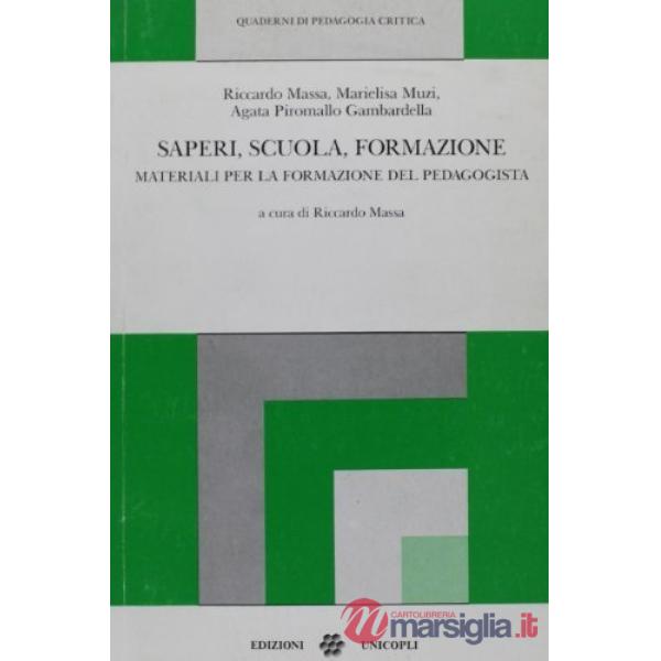 Saperi, scuola, formazione. Materiali per la formazione del pedagogista