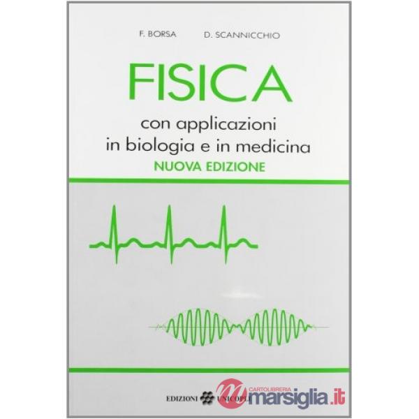 Fisica con applicazioni in biologia e in medicina