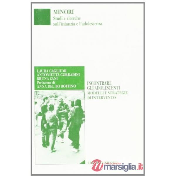 Incontrare gli adolescenti. Modelli e strategie di intervento