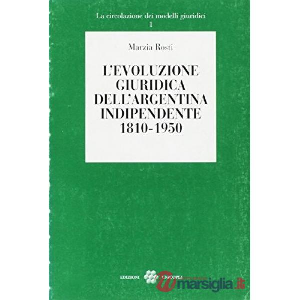 Evoluzione giuridica dell'Argentina indipendente (1810-1950) (L')
