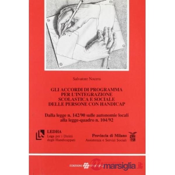 Accordi di programma per l'integrazione scolastica e sociale delle persone con handicap (Gli)